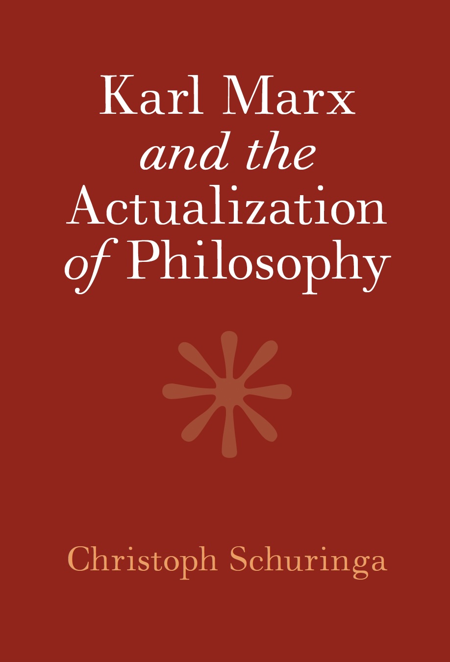 Karl Marx and the Actualization of Philosophy Cover